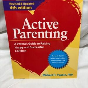 Active Parenting: A Parent's Guide to Raising Happy and Successful Children 4th